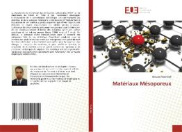 Matériaux Mésoporeux di Mourad Makhlouf edito da Éditions universitaires européennes