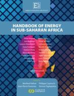 Handbook of Energy in Sub-Saharan Africa: Challenges and Opportunities di Manfred Hafner, Philippe Copinschi, Jean-Pierre Favennec, Simone Tagliapietra edito da CLAEYS & CASTEELS