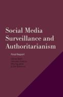 Social Media Surveillance and Experiences of Authoritarianism di Göran Bolin, Veronika Kalmus, Rita Figueiras edito da Södertörn University