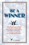 Be a Winner di O. Sharma edito da V&s Publishers