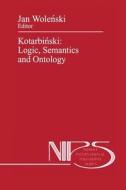 Kotarbinski: Logic, Semantics and Ontology edito da Springer Netherlands