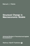 Structural Change in Macroeconomic Models di M. J. Vilares edito da Springer Netherlands