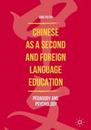 Chinese as a Second and Foreign Language Education di Qiao Yu Cai edito da Palgrave Macmillan