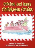 Cricket and Izzy's Christmas Cruise di Laney H Cobb edito da Cobbs Creations