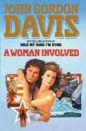 A Woman Involved di John Gordon Davis edito da Harpercollins Publishers