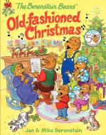 The Berenstain Bears' Old-Fashioned Christmas di Jan Berenstain, Mike Berenstain edito da HARPERCOLLINS