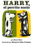 Harry, El Perrito Sucio: Harry the Dirty Dog (Spanish Edition) di Gene Zion edito da RAYO