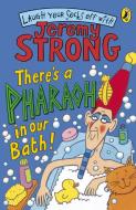 There's A Pharaoh In Our Bath! di Jeremy Strong edito da Penguin Books Ltd