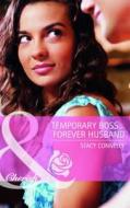 Temporary Boss...forever Husband di Stacy Connelly edito da Harlequin (uk)