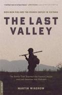 The Last Valley: Dien Bien Phu and the French Defeat in Vietnam di Martin Windrow edito da DA CAPO PR INC