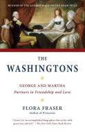 The Washingtons: George and Martha: Partners in Friendship and Love di Flora Fraser edito da KNOPF