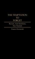 The Temptation to Forget di Franco Ferrarotti edito da Greenwood Press