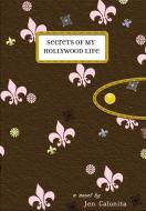 Secrets of My Hollywood Life di Jen Calonita edito da MEGAN TINGLEY BOOKS