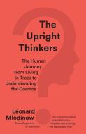 The Upright Thinkers di Leonard Mlodinow edito da Random House LCC US