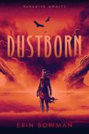 Dustborn di Erin Bowman edito da HOUGHTON MIFFLIN