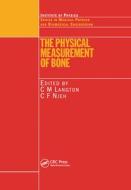The Physical Measurement Of Bone edito da Taylor & Francis Ltd