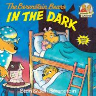 Berenstain Bears In The Dark di Jan Berenstain, Stan Berenstain edito da Random House USA Inc