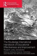The Routledge International Handbook of Educational Effectiveness and Improvement: Research, Policy, and Practice di Christopher Chapman edito da ROUTLEDGE