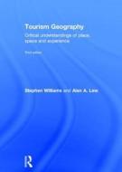 Tourism Geography di Stephen Williams, Alan A. Lew edito da Taylor & Francis Ltd