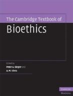 The Cambridge Textbook of Bioethics di Peter A. Singer edito da Cambridge University Press