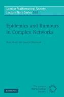Epidemics and Rumours in Complex Networks di Moez Draief, Laurent Massoulie edito da Cambridge University Press