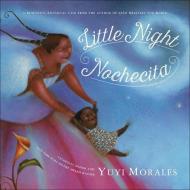 Little Night / Nochecita di Yuyi Morales edito da TURTLEBACK BOOKS