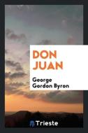 Don Juan di George Gordon Byron edito da Trieste Publishing