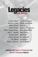 Legacies: Interviews with Masters of Photography from Darkroom Photography Magazine di Janis Bultman edito da LIGHTNING SOURCE INC