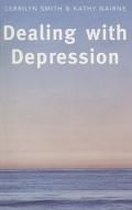 Dealing with Depression di Kathy Nairne edito da Women's Press Limited; The