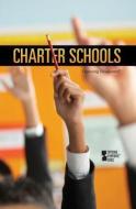 Charter Schools di Margaret Haerens, Greenhaven edito da Greenhaven Press