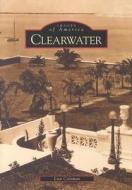Clearwater di Lisa Coleman edito da Arcadia Publishing (SC)