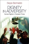 Dignity in Adversity di Seyla Benhabib edito da Polity Press