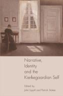 Narrative, Identity and the Kierkegaardian Self di Lippitt John edito da PAPERBACKSHOP UK IMPORT