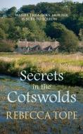 Secrets in the Cotswolds di Rebecca Tope edito da ALLISON & BUSBY