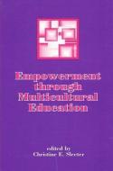Empowerment Through Multicultural Education edito da STATE UNIV OF NEW YORK PR