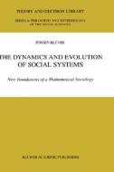 The Dynamics and Evolution of Social Systems di Jürgen Klüver edito da Springer Netherlands