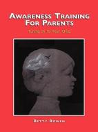 Tuning In To Your Child di Betty Rowen edito da Humanics Ltd