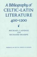 Bibliography of Celtic-Latin Literature, 400-1200, A: Ancillary Publications 1 di Michael Lapidge, Richard Sharpe edito da ROYAL IRISH ACADEMY