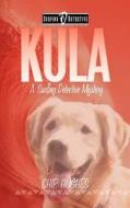 Kula: A Surfing Detective Mystery di Chip Hughes edito da Slate Ridge Press