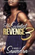 Her Sweetest Revenge 3 di Author Saundra edito da Delphine Publications