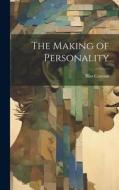 The Making of Personality di Bliss Carman edito da LEGARE STREET PR