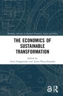 The Economics Of Sustainable Transformation di Anna Szelagowska, Aneta Pluta-Zaremba edito da Taylor & Francis Ltd