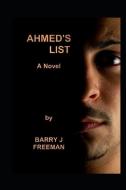 Ahmed's List di Barry Jay Freeman edito da INDEPENDENTLY PUBLISHED