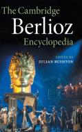 The Cambridge Berlioz Encyclopedia edito da Cambridge University Press