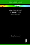 Theophrastus' Characters di Sonia Pertsinidis edito da Taylor & Francis Ltd