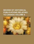 Review Of Historical Publications Relati di George McKinnon Wrong, Books Group edito da Rarebooksclub.com