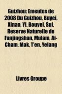 Guizhou: Meutes De 2008 Du Guizhou, Buy di Livres Groupe edito da Books LLC, Wiki Series