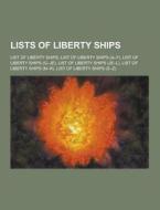 Lists Of Liberty Ships di Source Wikipedia edito da University-press.org