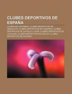 Clubes deportivos de España di Source Wikipedia edito da Books LLC, Reference Series