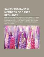 Sants Sobirans O Membres De Cases Regnan di Font Wikipedia edito da Books LLC, Wiki Series